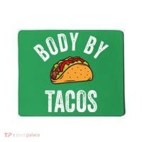 Body By Tacos Funny Cinco De Mayo Mexican Party Mousepad thumb 0