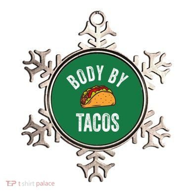 Body By Tacos Funny Cinco De Mayo Mexican Party Ornament