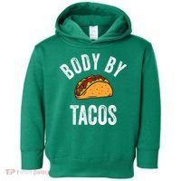Body By Tacos Funny Cinco De Mayo Mexican Party Toddler Hoodie thumb 0