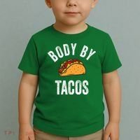 Body By Tacos Funny Cinco De Mayo Mexican Party Toddler T-Shirt thumb 2