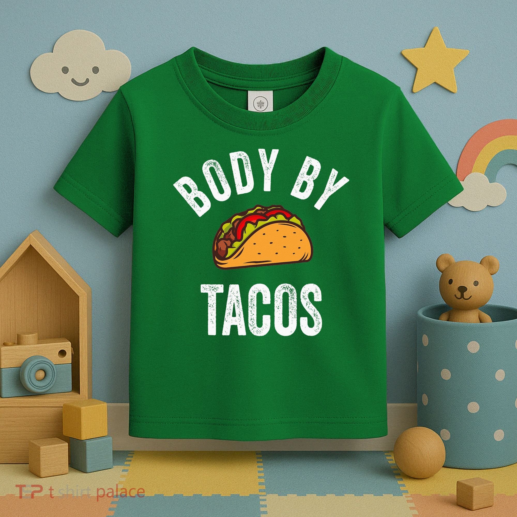 Body By Tacos Funny Cinco De Mayo Mexican Party Toddler T-Shirt