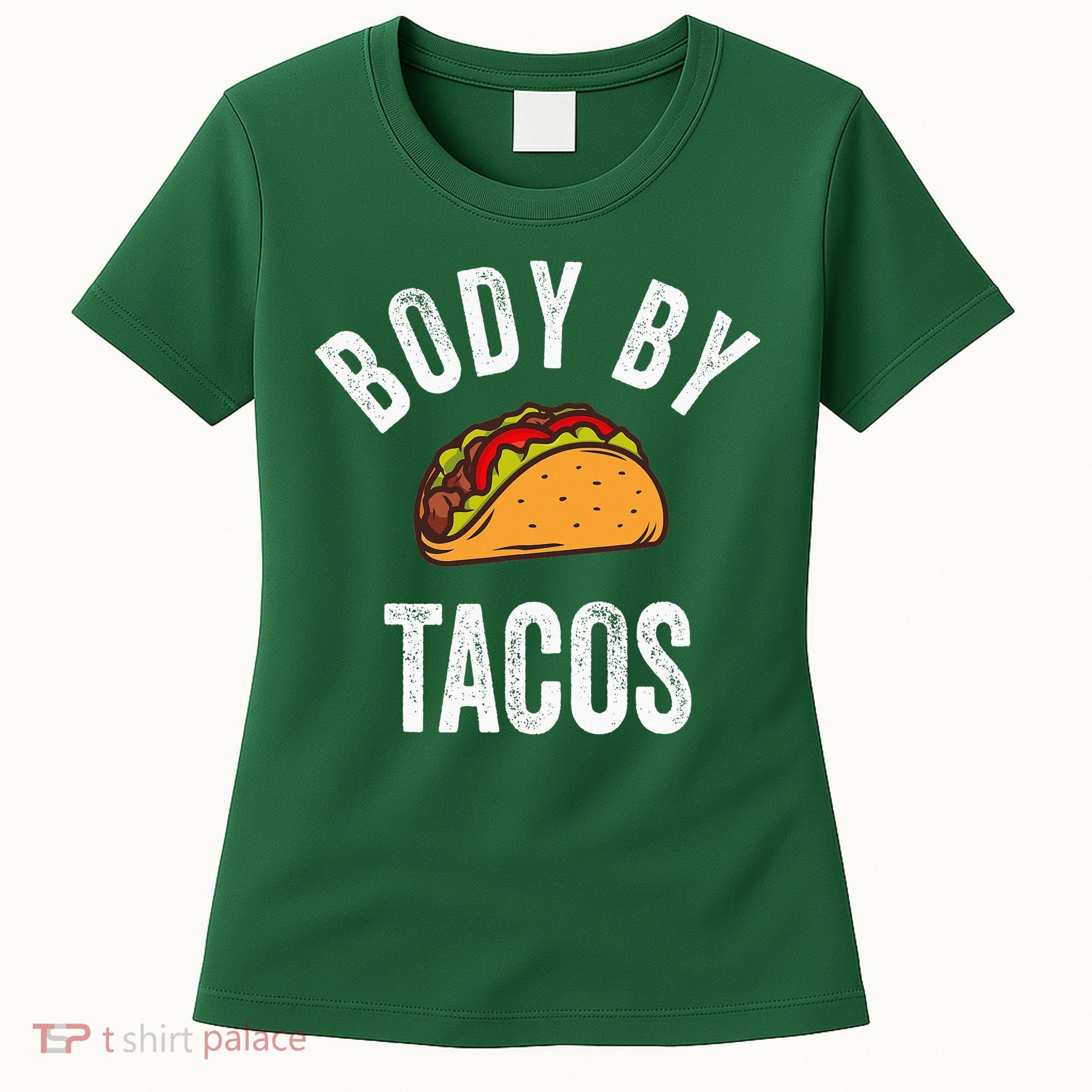Body By Tacos Funny Cinco De Mayo Mexican Party Women's T-Shirt