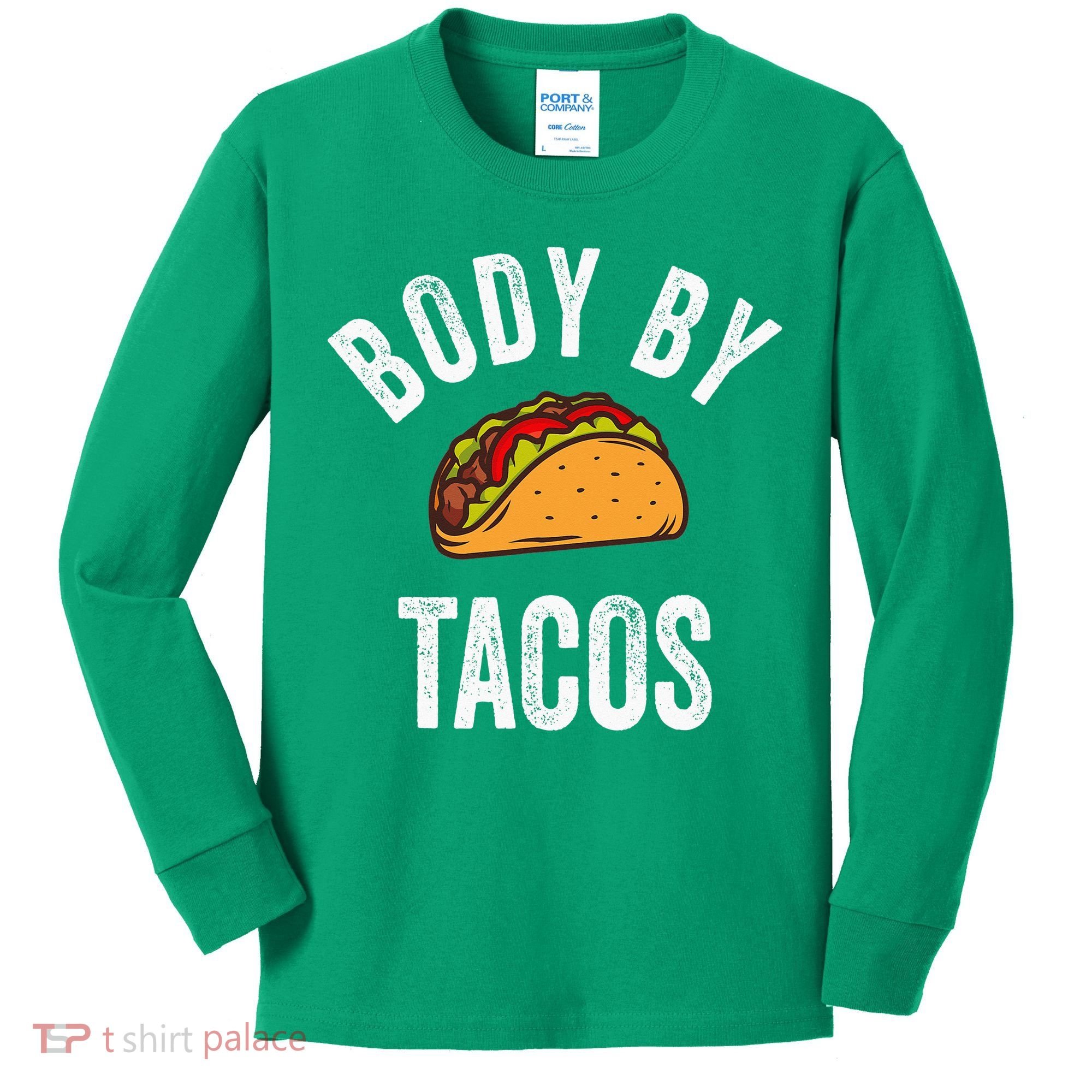 Body By Tacos Funny Cinco De Mayo Mexican Party Kids Long Sleeve Shirt