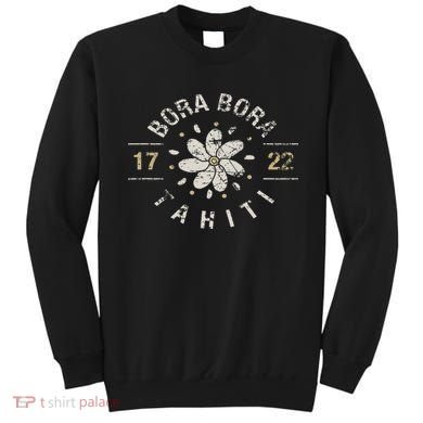 Bora Bora Tahiti Cool Vacation Location Souvenir Gift Sweatshirt