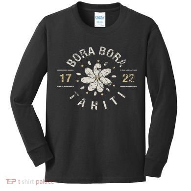 Bora Bora Tahiti Cool Vacation Location Souvenir Gift Kids Long Sleeve Shirt