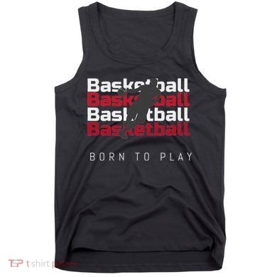 Basketball Born To Play Tank Top