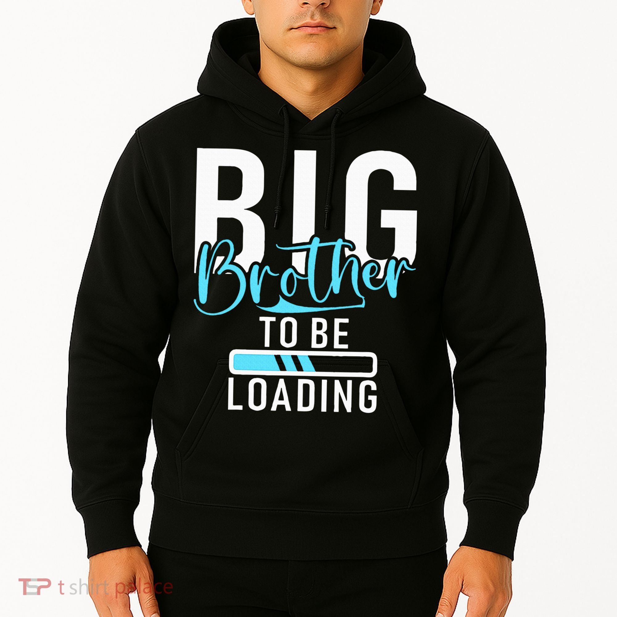 Big Brother to be Loading Big Brother Hoodie