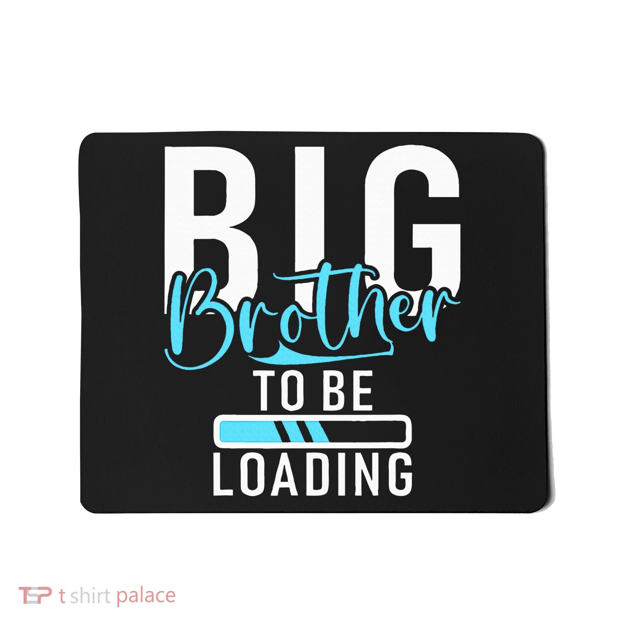 Big Brother to be Loading Big Brother Mousepad