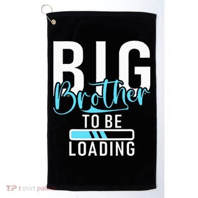 Big Brother to be Loading Big Brother Golf Towel
