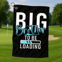 Big Brother to be Loading Big Brother Golf Towel thumb 1