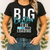 Big Brother to be Loading Big Brother Women's T-Shirt thumb 2