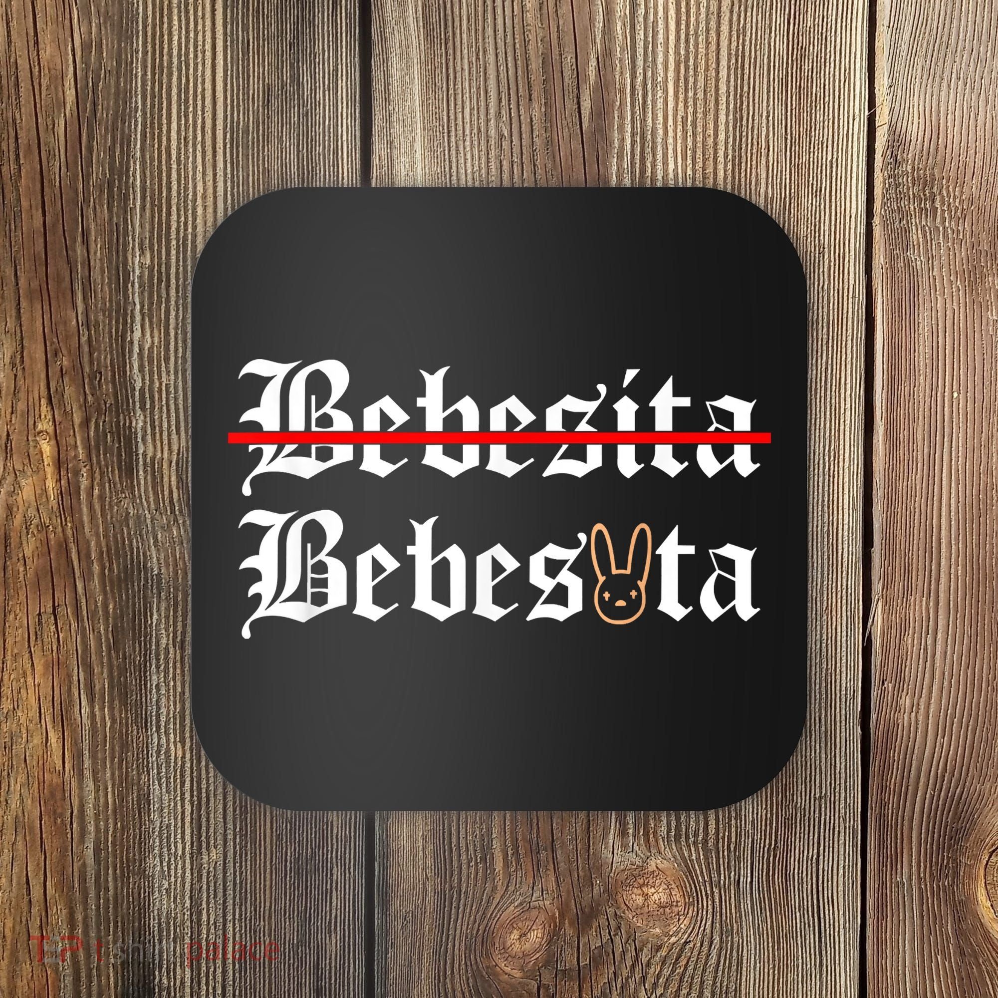 Bebecita Bebesota Tu No Eres Bebecita To Eres Bebesota Coaster