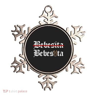 Bebecita Bebesota Tu No Eres Bebecita To Eres Bebesota Ornament