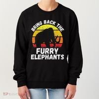 Bring Back The Furry Elephants Woolly Mammoth Funny Quote Women's Sweatshirt thumb 0