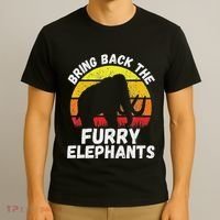 Bring Back The Furry Elephants Woolly Mammoth Funny Quote T-Shirt thumb 3