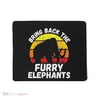 Bring Back The Furry Elephants Woolly Mammoth Funny Quote Mousepad thumb 0