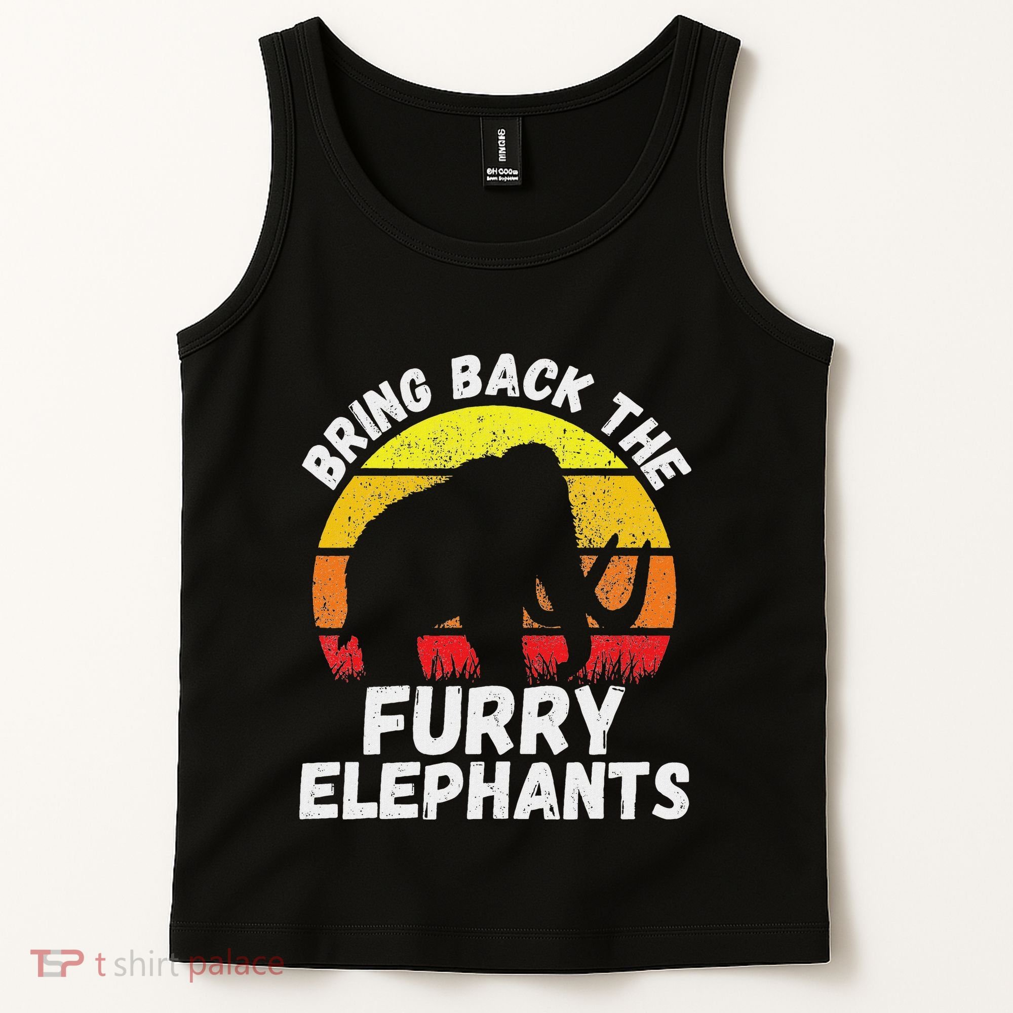 Bring Back The Furry Elephants Woolly Mammoth Funny Quote Tank Top