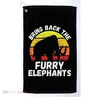 Bring Back The Furry Elephants Woolly Mammoth Funny Quote Golf Towel thumb 0