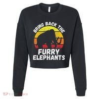 Bring Back The Furry Elephants Woolly Mammoth Funny Quote Cropped Pullover Crew thumb 0