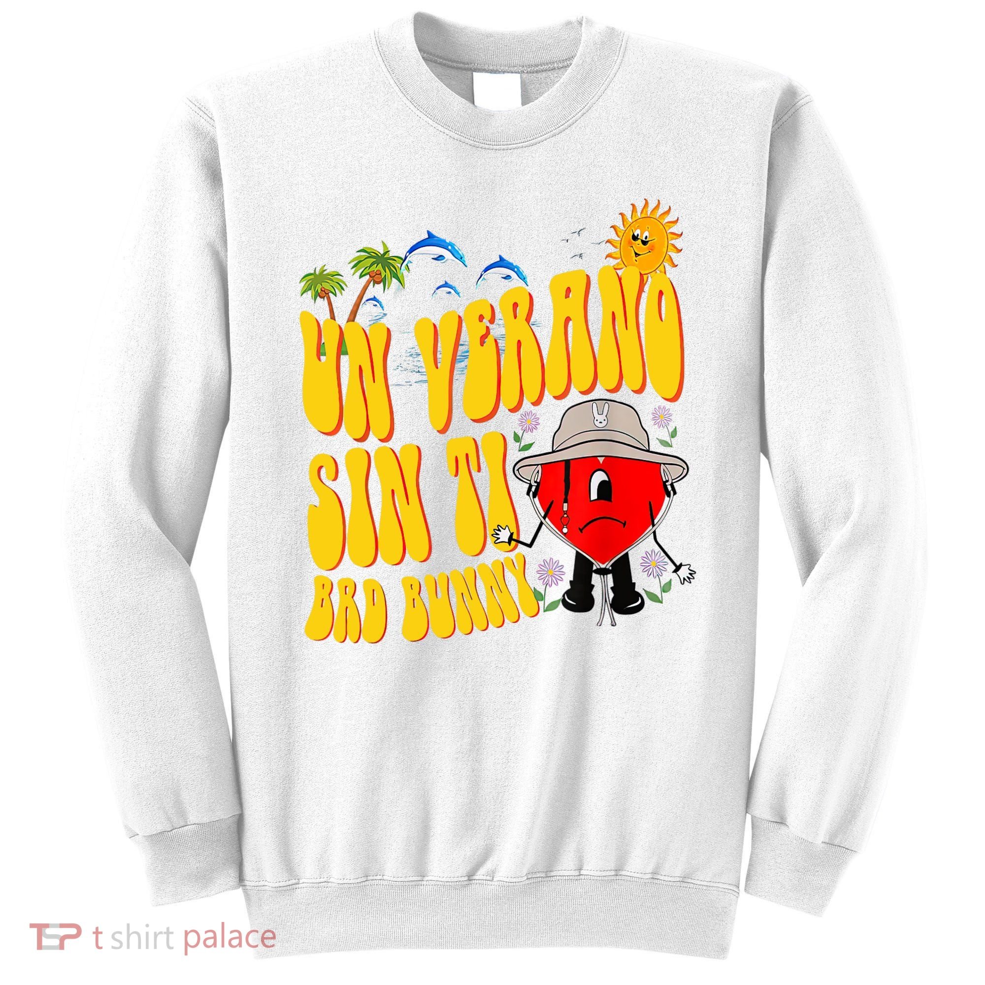 B Bunny Un Verano Sin Ti Latino Sweatshirt