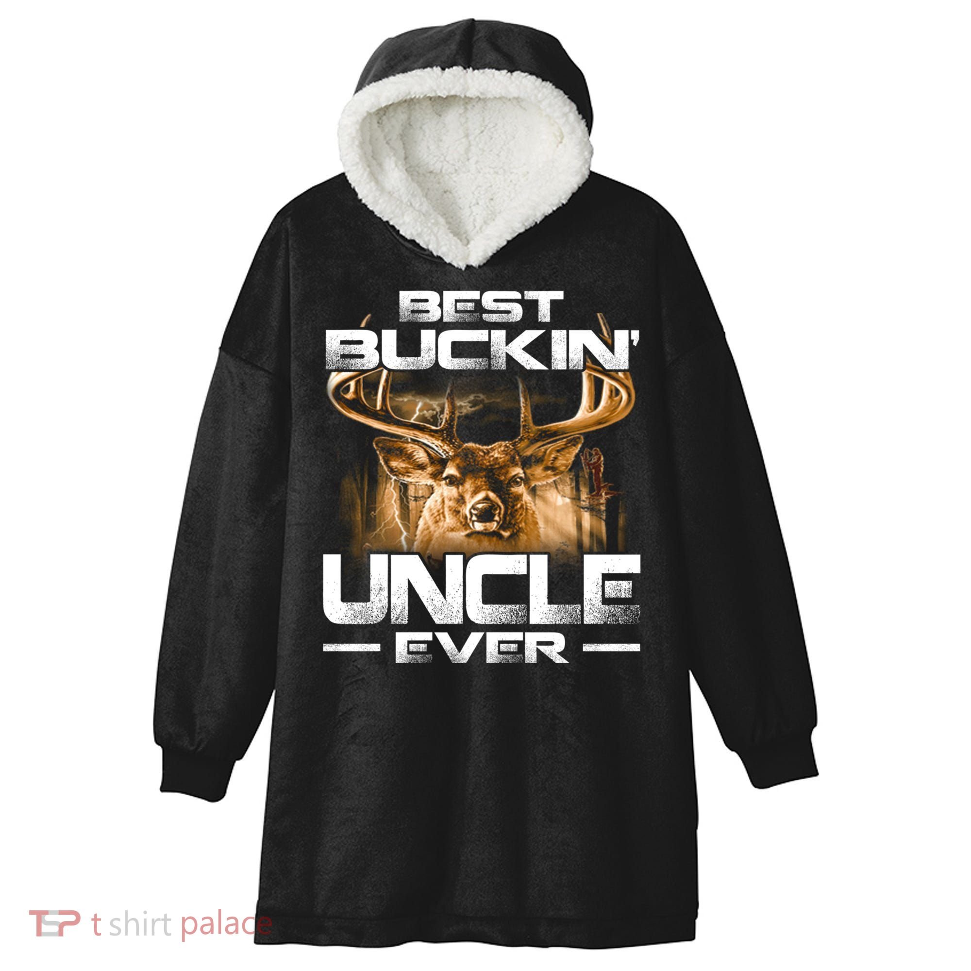 Best Buckin Uncle Ever Deer Hunting Bucking Father Gift Hooded Wearable Blanket