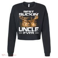 Best Buckin Uncle Ever Deer Hunting Bucking Father Gift Cropped Pullover Crew thumb 0