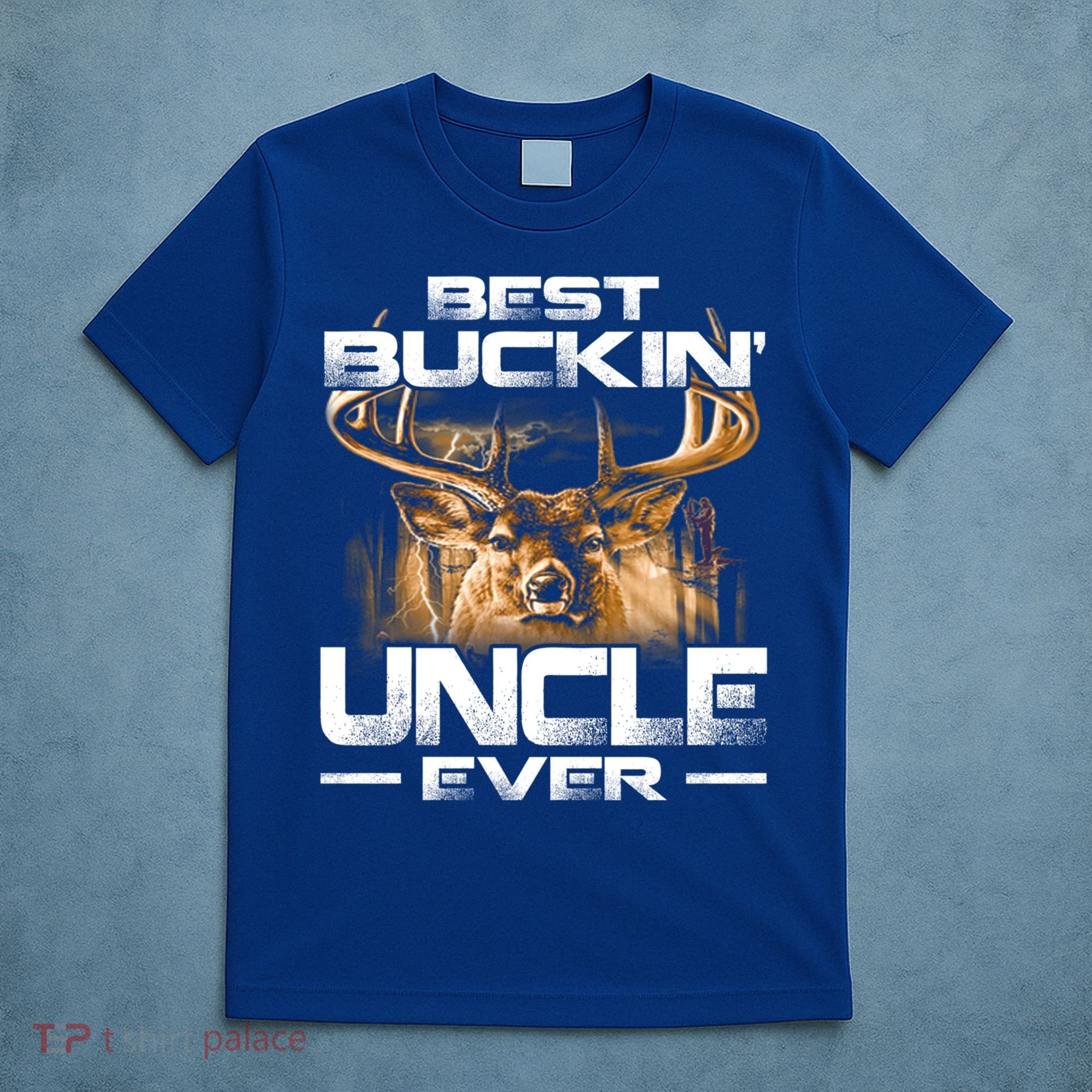 Best Buckin Uncle Ever Deer Hunting Bucking Father Gift T-Shirt