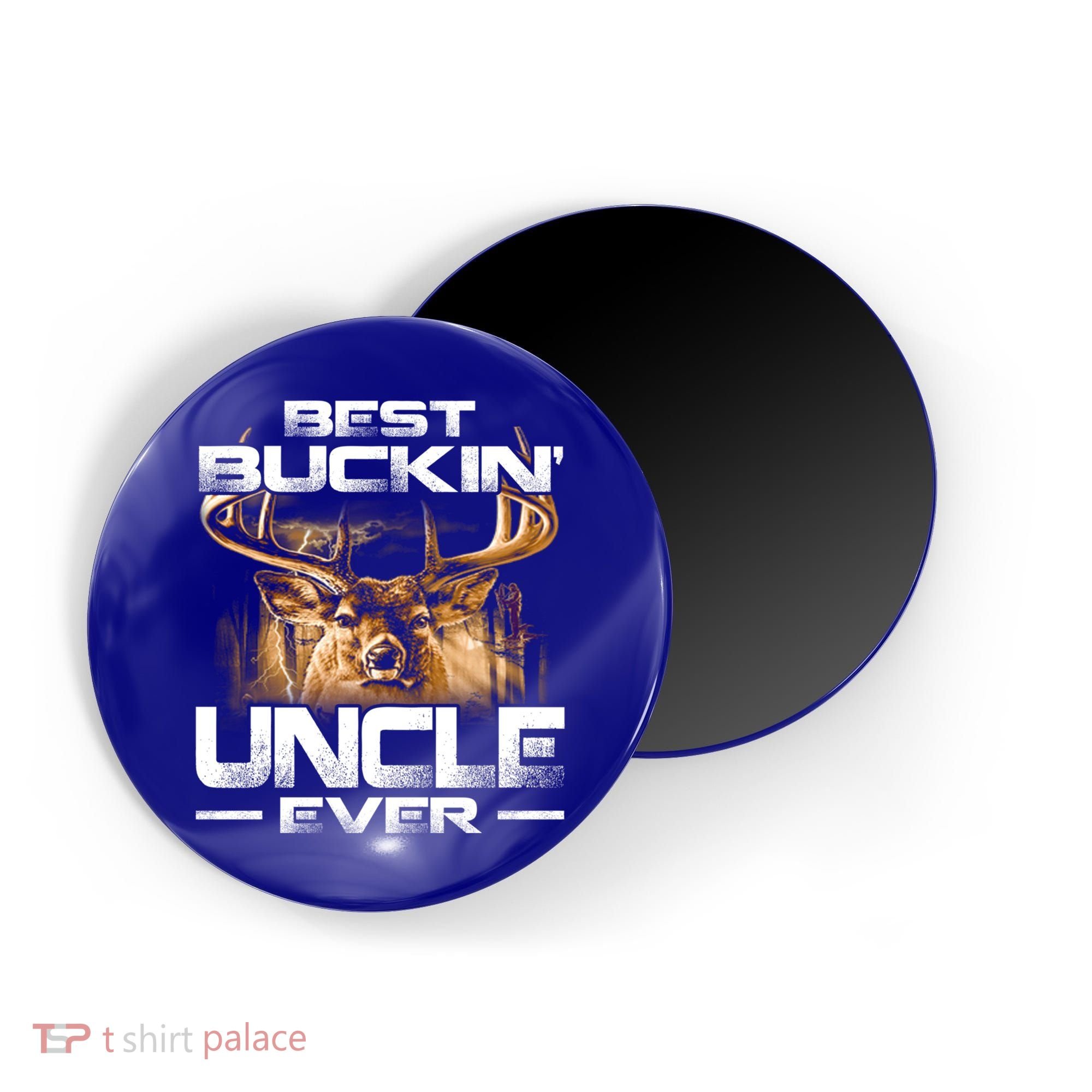 Best Buckin Uncle Ever Deer Hunting Bucking Father Gift Magnet