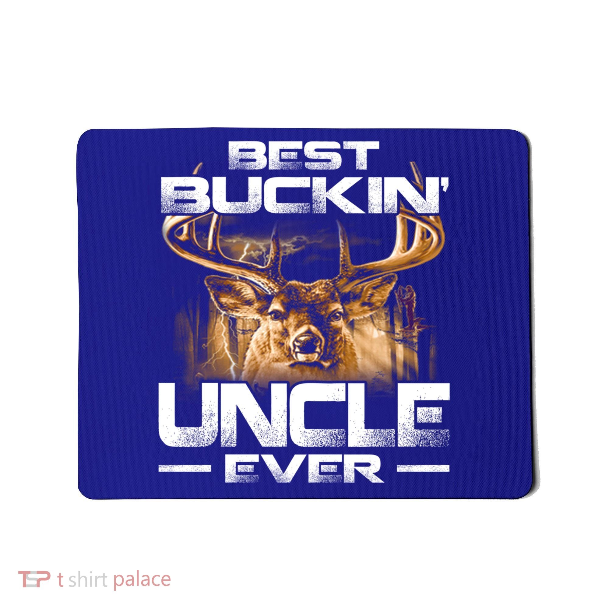 Best Buckin Uncle Ever Deer Hunting Bucking Father Gift Mousepad