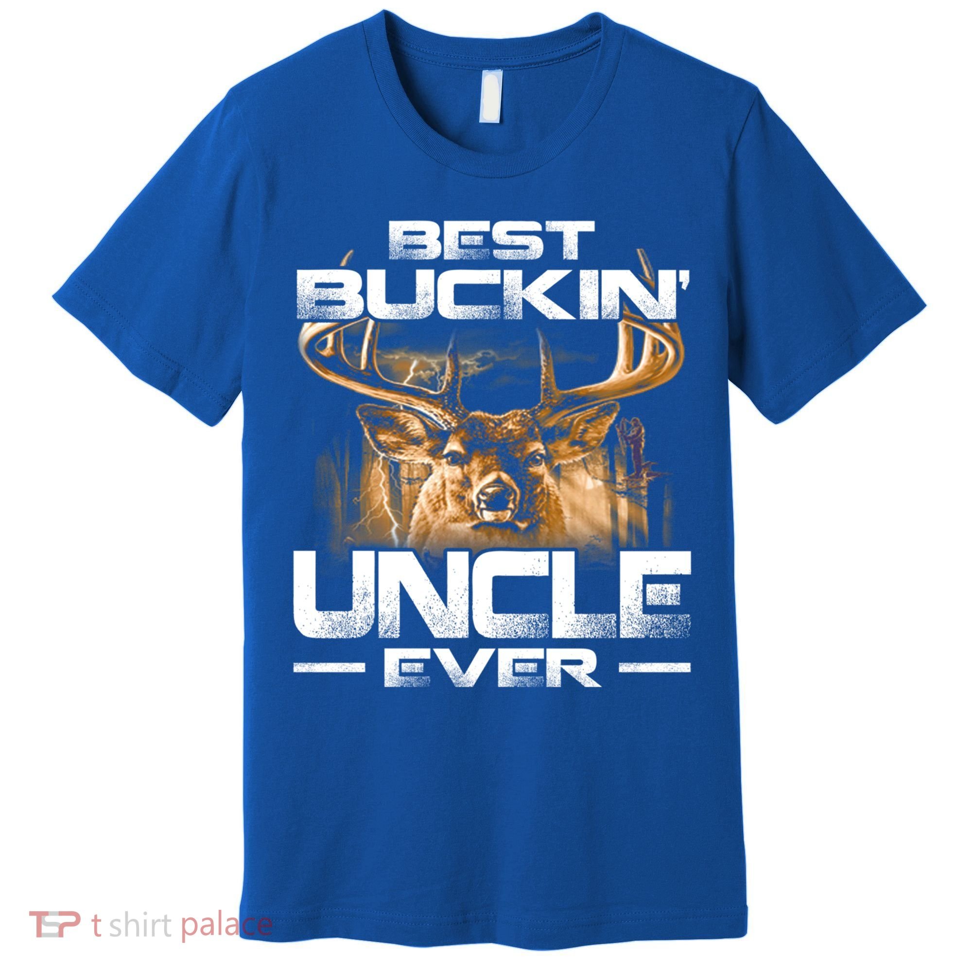 Best Buckin Uncle Ever Deer Hunting Bucking Father Gift Premium T-Shirt