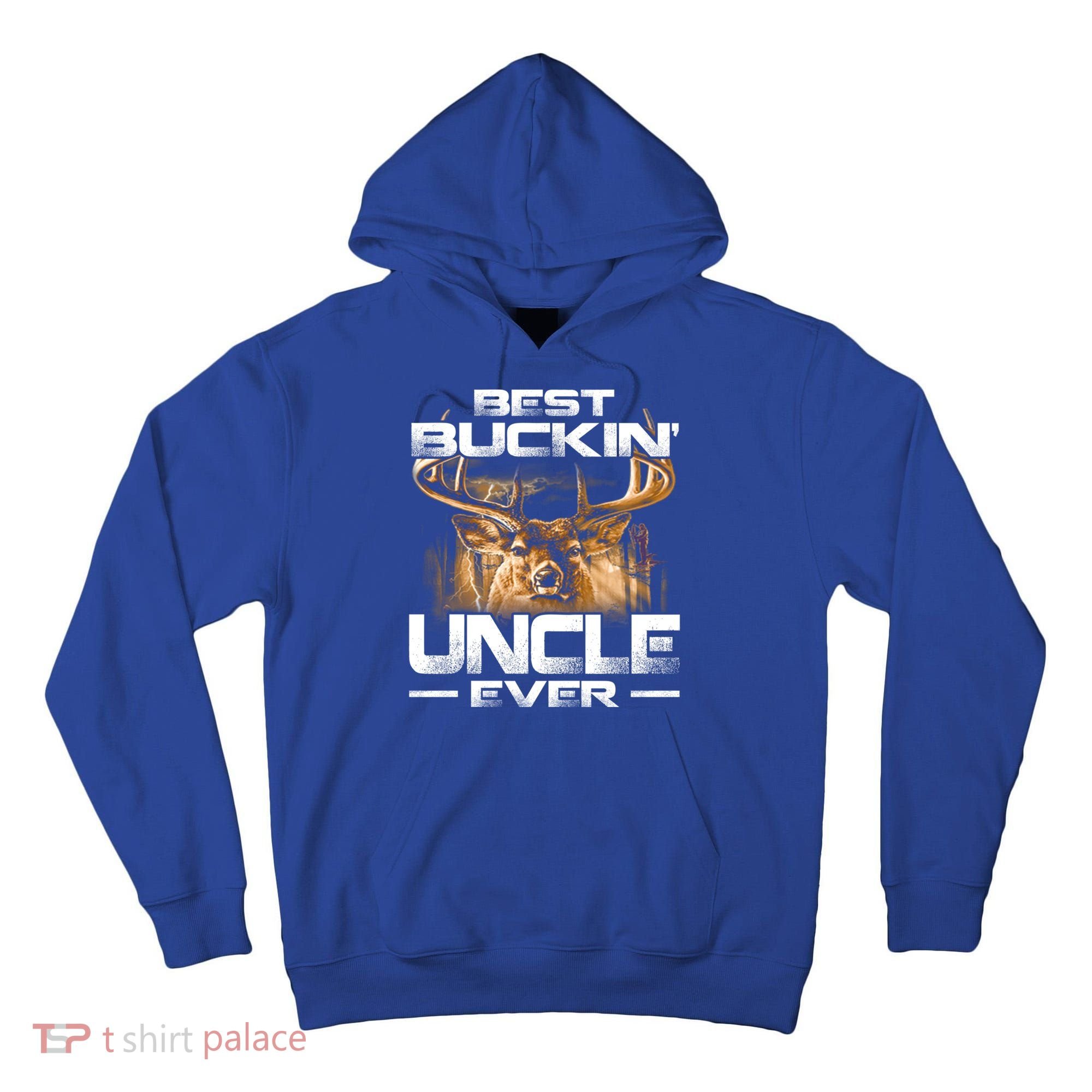 Best Buckin Uncle Ever Deer Hunting Bucking Father Gift Tall Hoodie