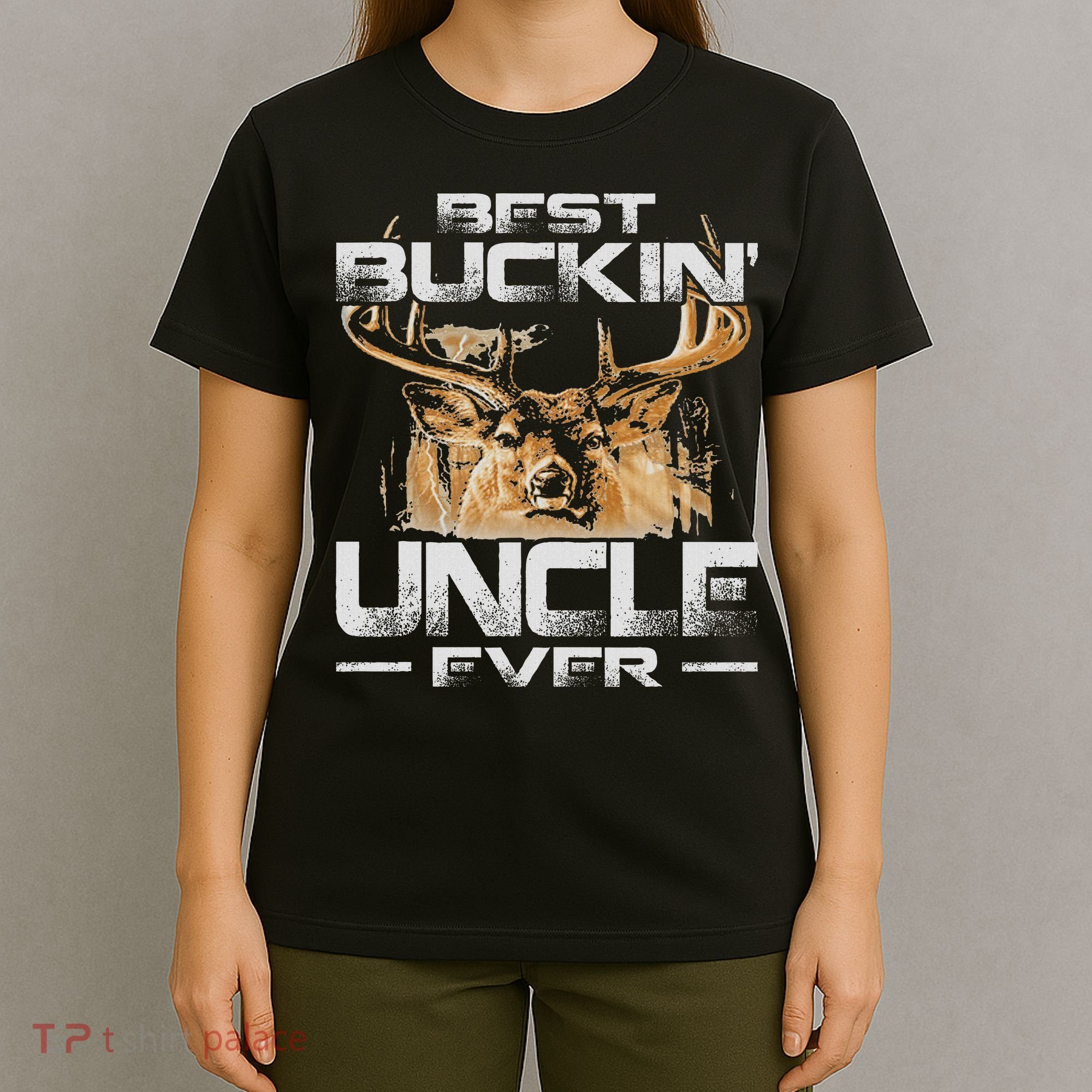 Best Buckin' Uncle Ever Deer Hunting Bucking Father T-Shirt