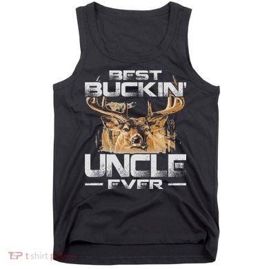 Best Buckin' Uncle Ever Deer Hunting Bucking Father Tank Top