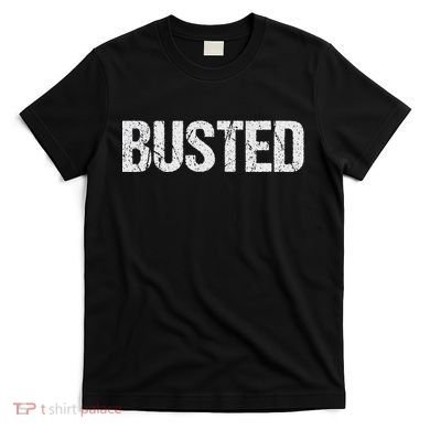 Busted T-Shirt