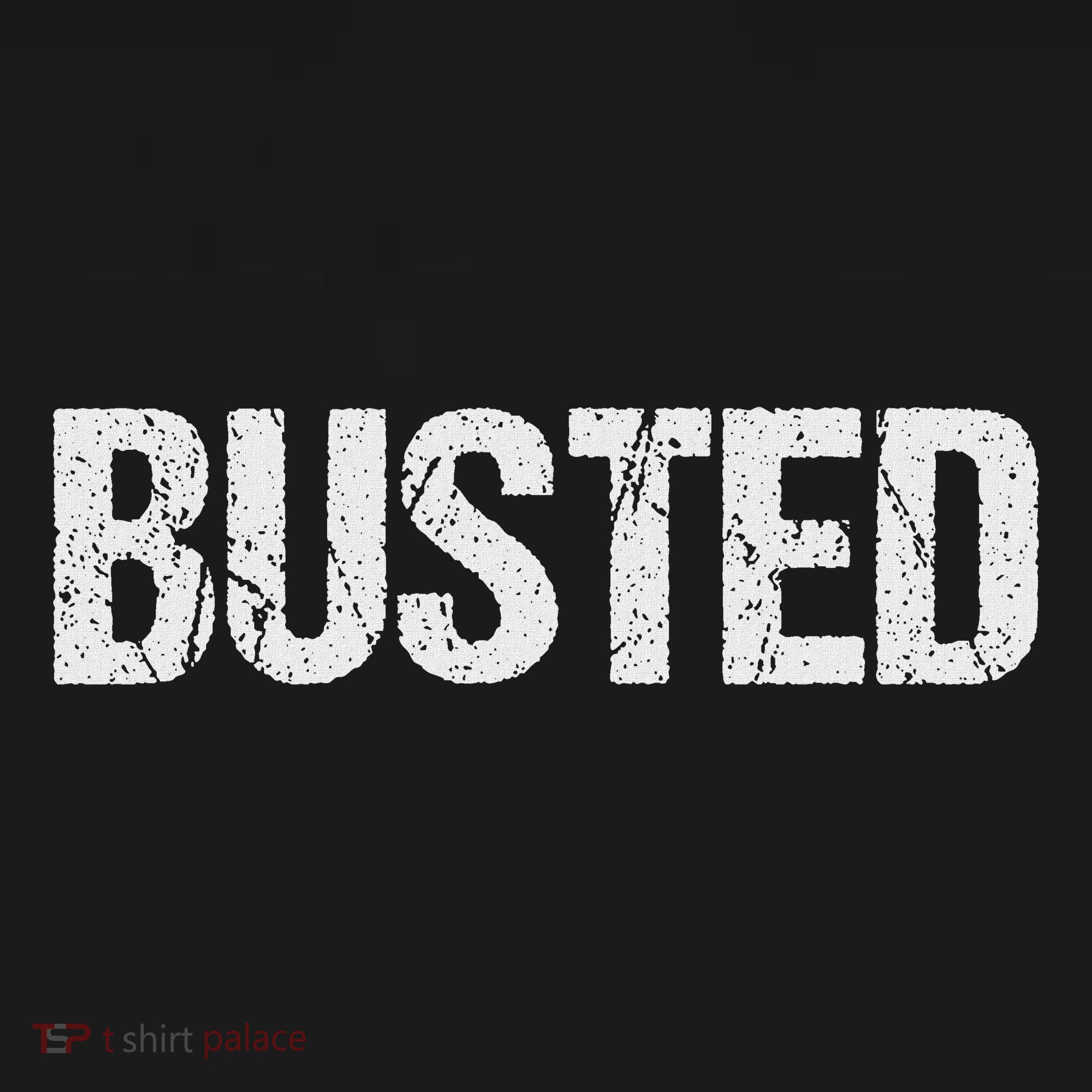 Busted T-Shirt