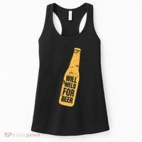 Beer Bottle Will Weld For Beer Alcohol Enthusiast Women's Tank Top thumb 0