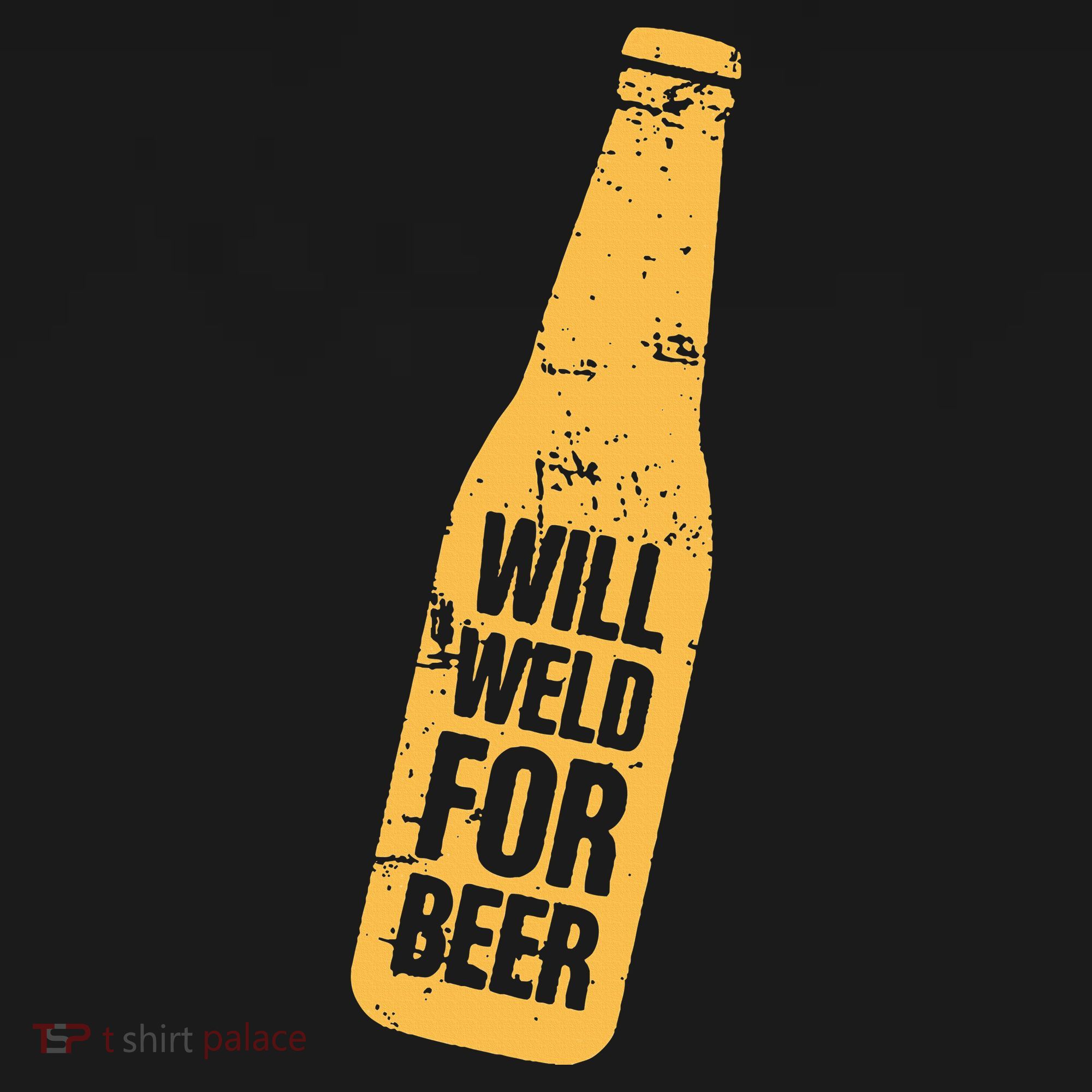 Beer Bottle Will Weld For Beer Alcohol Enthusiast Tank Top