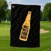 Beer Bottle Will Weld For Beer Alcohol Enthusiast Golf Towel thumb 1