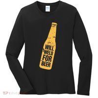 Beer Bottle Will Weld For Beer Alcohol Enthusiast Women's Long Sleeve Shirt thumb 0