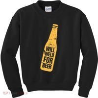 Beer Bottle Will Weld For Beer Alcohol Enthusiast Kids Sweatshirt thumb 0