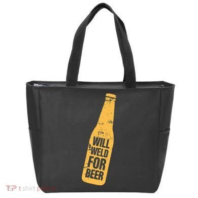 Beer Bottle Will Weld For Beer Alcohol Enthusiast Tote Bag