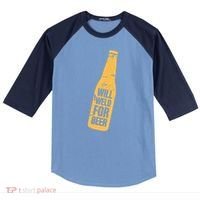 Beer Bottle Will Weld For Beer Alcohol Enthusiast Raglan Baseball Sleeve Shirt thumb 0