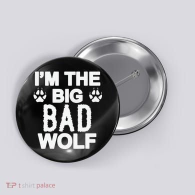 Big Bad Werewolf Wolf Lover Dog Button