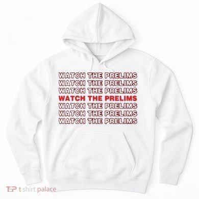 Brawler Bible Watch The Prelims Hoodie