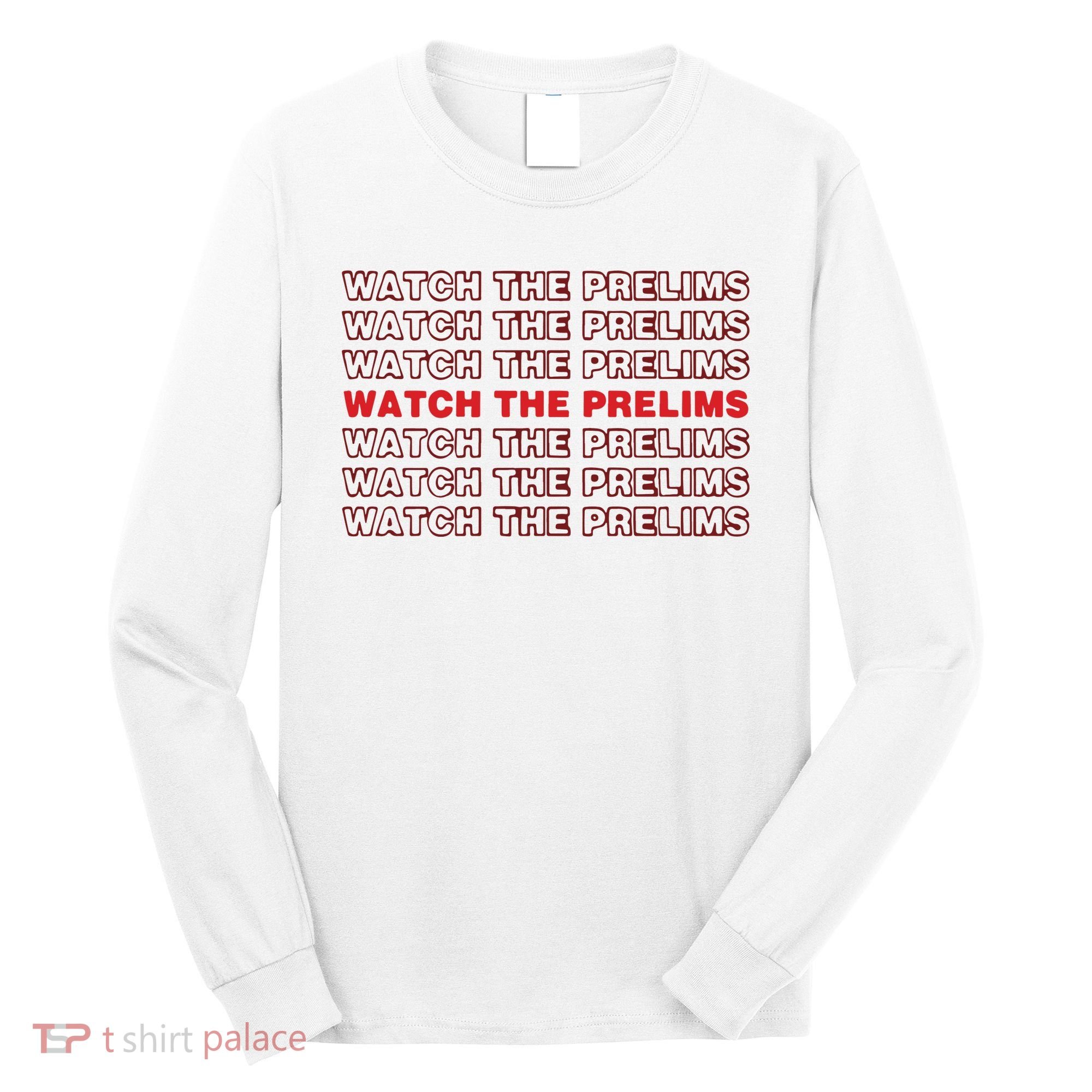 Brawler Bible Watch The Prelims Long Sleeve Shirt