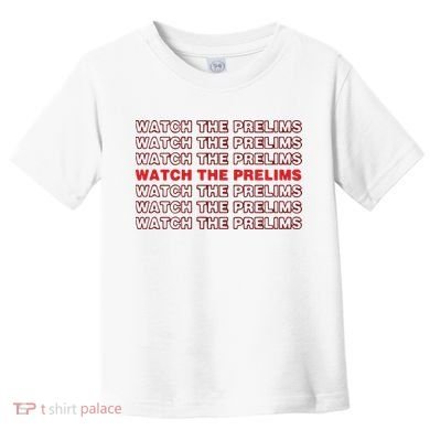 Brawler Bible Watch The Prelims Toddler T-Shirt