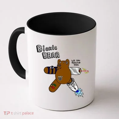 Bionic Bear We Can Rebuilt Him Coffee Mug