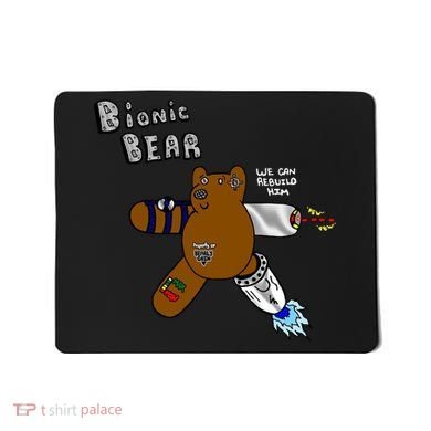 Bionic Bear We Can Rebuilt Him Mousepad