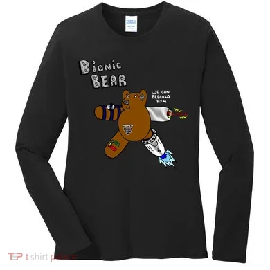 Bionic Bear We Can Rebuilt Him Women's Long Sleeve Shirt