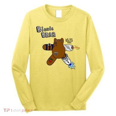 Bionic Bear We Can Rebuilt Him Long Sleeve Shirt